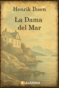 La dama del mar de Henrik Ibsen