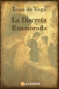 La discreta enamorada de Lope de Vega