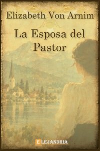 La esposa del pastor de Elizabeth von Arnim