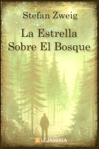 Descargar La estrella sobre el bosque de Stefan Zweig