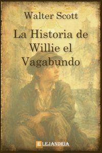 Descargar La historia de Willie el vagabundo de Walter Scott