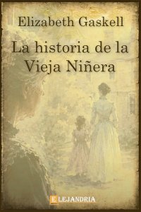 La historia de la vieja niñera de Elisabeth Gaskell