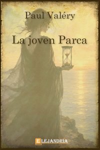 Descargar La joven Parca de Valéry, Paul
