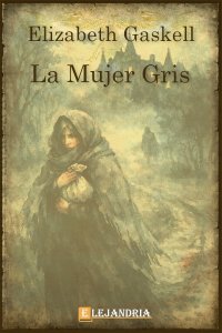Descargar La mujer gris de Elisabeth Gaskell