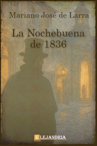 Descargar La nochebuena de 1836 de Mariano José de Larra