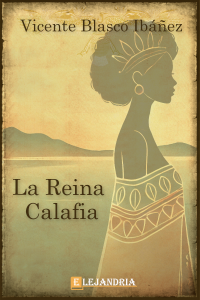 Descargar La reina Calafia de Vicente Blasco Ibáñez