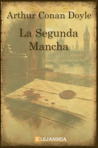 La segunda mancha de Arthur Conan Doyle