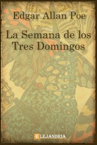 La semana de los tres domingos de Allan Poe, Edgar