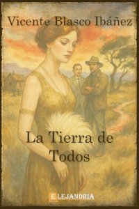 Descargar La tierra de todos de Vicente Blasco Ibáñez