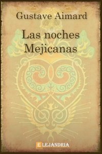 Descargar Las Noches Mejicanas de Gustave Aimard