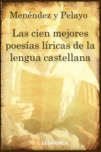 Las cien mejores poesías de la lengua castellana de Marcelino Menéndez Pelayo