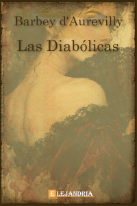 Las diabólicas de Jules Barbey d’Aurevilly