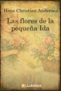 Descargar Las flores de la pequeña Ida de Hans Christian Andersen