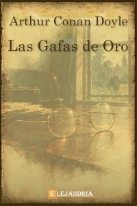 Las gafas de oro de Arthur Conan Doyle