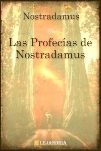 Las profecías de Nostradamus de Nostradamus