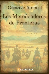 Descargar Los Merodeadores de Fronteras de Gustave Aimard
