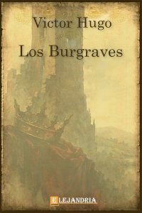 Los burgraves de Victor Hugo