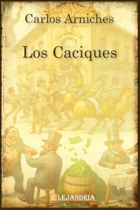 Los caciques de Carlos Arniches Barrera