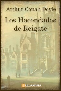 Descargar Los hacendados de Reigate de Conan Doyle, Arthur