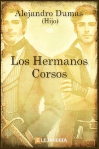 Descargar Los hermanos Corsos de Alejandro Dumas (hijo)