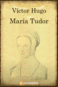 Descargar María Tudor de Victor Hugo