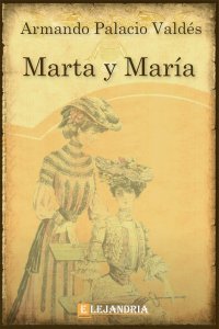 Marta y María de Armando Palacio Valdés