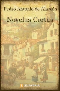Novelas cortas de Pedro Antonio de Alarcón
