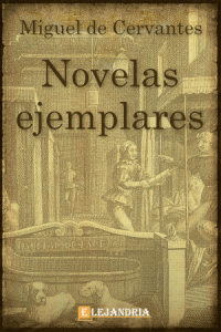 Novelas ejemplares de Cervantes, Miguel