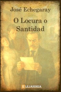 Descargar O locura o santidad de José Echegaray