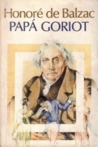 Papá Goriot de Balzac, Honoré De