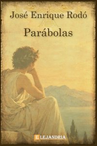 Parábolas de José Enrique Rodó