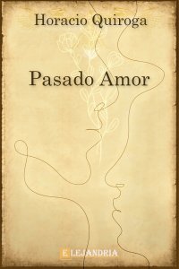 Descargar Pasado amor de Horacio Quiroga