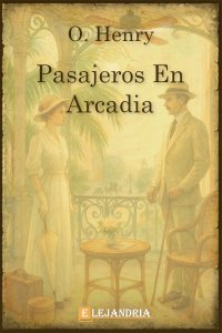Pasajeros en Arcadia de O. Henry