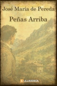Descargar Peñas arriba de José María de Pereda