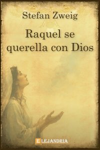 Descargar Raquel se querella con Dios de Stefan Zweig