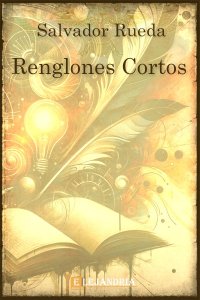 Renglones cortos de Salvador Rueda Santos