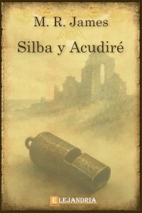 Silba y acudiré de M. R. James