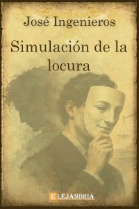 Simulación de la locura de José Ingenieros
