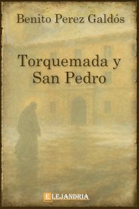 Descargar Torquemada y San Pedro de Benito Pérez Galdós
