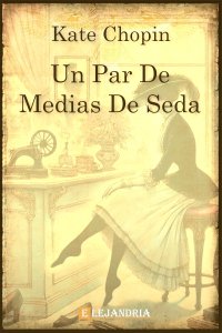 Un par de medias de seda de Kate Chopin