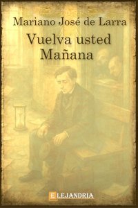 Vuelva usted mañana de Mariano José de Larra