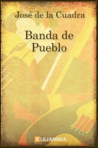 ​Banda de pueblo de José de la Cuadra