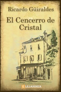 ​El cencerro de cristal​ de Ricardo Güiraldes